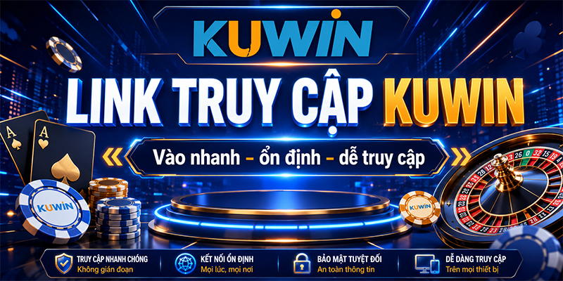 Link vào Kuwin chính thức